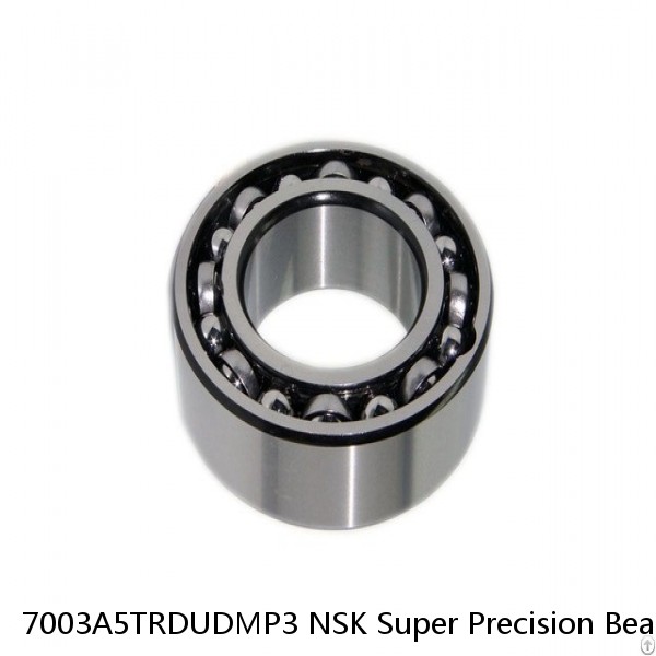 7003A5TRDUDMP3 NSK Super Precision Bearings