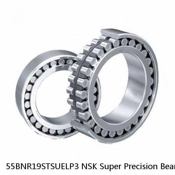 55BNR19STSUELP3 NSK Super Precision Bearings