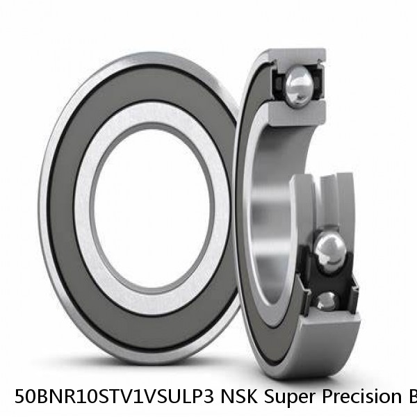 50BNR10STV1VSULP3 NSK Super Precision Bearings