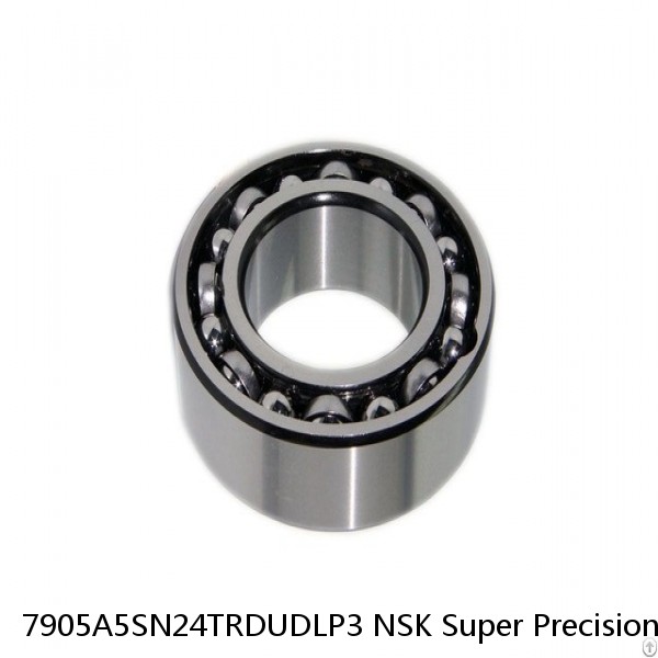 7905A5SN24TRDUDLP3 NSK Super Precision Bearings