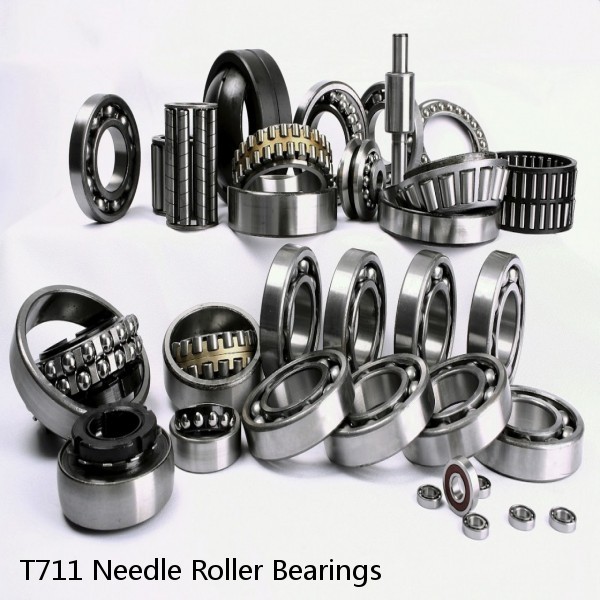 T711 Needle Roller Bearings