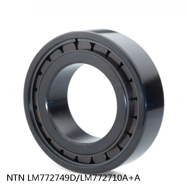 LM772749D/LM772710A+A NTN Cylindrical Roller Bearing