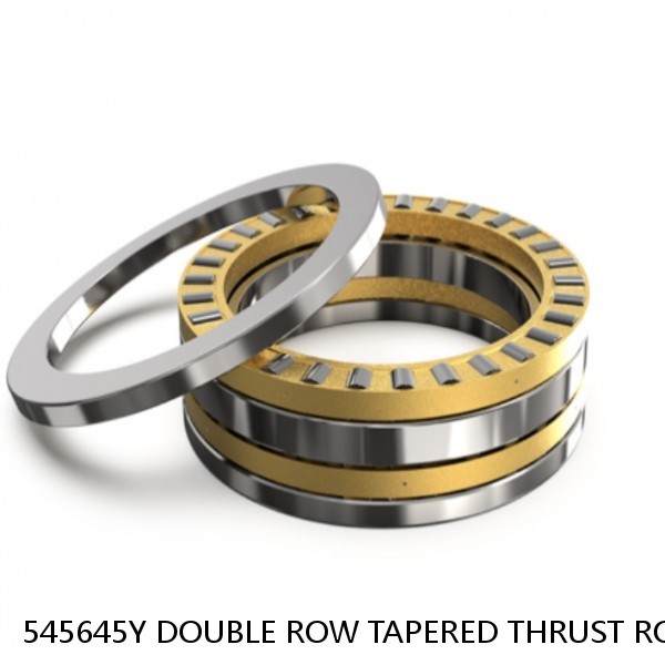 545645Y DOUBLE ROW TAPERED THRUST ROLLER BEARINGS