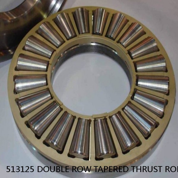 513125 DOUBLE ROW TAPERED THRUST ROLLER BEARINGS